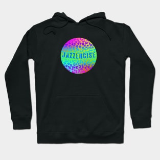 Jazzercise Party Leopard Hoodie